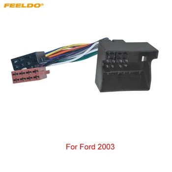 FEELDO Автомобильный CD-радио Аудио Адаптер жгута проводов ISO для Ford 2003 + Автомобильные головные устройства ISO с проводным кабелем